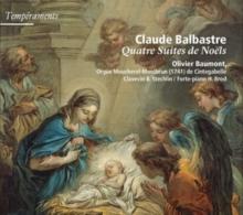 Claude Balbastre: Quatre Suites De Noels