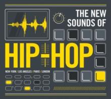 The New Sounds of Hip-hop