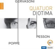 Quatuor Diotima: Poppe/Gervasoni/Pesson