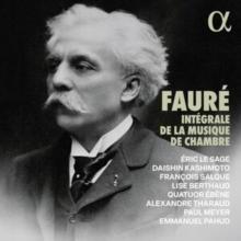 Faur: Intgrale De La Musique De Chambre