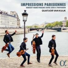 Quatuor Van Kuijk: Impressions Parisiennes