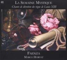 La Semaine Mystique (Horvat, Ensemble Faenza)