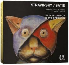 Stravinsky/Satie: Paris Joyeux & Triste