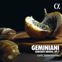 Geminiani: Concerti Grossi, Op. 7