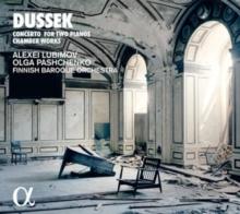 Dussek: Concerto for Two Pianos/Chamber Works