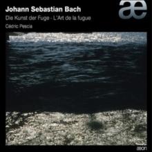 Johann Sebastian Bach: Die Kunst Der Fuge