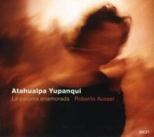 Atahualpa Yupanqui: La Paloma Enamorada