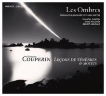 Franois Couperin: Leons De Tnbres & Motets