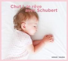 Chut! Je Rve Avec Schubert