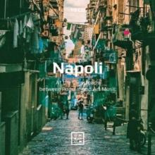 Napoli: At the Crossroads Between Popular and Art Music