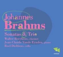 Johannes Brahms: Sonatas & Trio