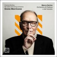 Ennio Morricone: Cinema Rarities for Violin and String Orchestra