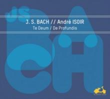 J. S. Bach: Te Deum/De Profundis