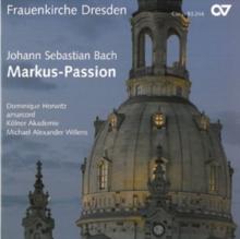 Johann Sebastian Bach: Markus-Passion