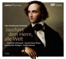 Felix Mendelssohn Bartholdy: Jauchzet Dem Herrn Alle Welt