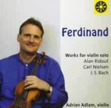 Ferdinand: Works for Violin Solo