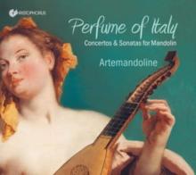 Perfume of Italy. Concertos & Sonatas for Mandolin