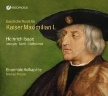 Geistliche Musik Fr Kaiser Maximilian I.