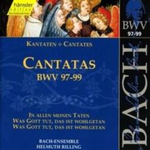 Bach: Cantatas, BWV97-99