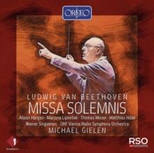 Ludwig Van Beethoven: Missa Solemnis