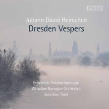 Johan David Heinichen: Dresden Vespers