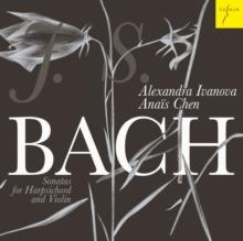 J.S. Bach: Sonatas for Harpsichord and Violin