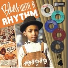 Blues With a Rhythm: Hey Hey Hey