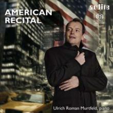 Ulrich Roman Murtfeld: American Recital