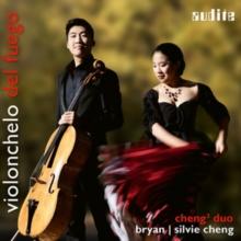 Cheng Duo: Violonchelo Del Fuego