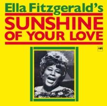 Ella Fitzgerald's Sunshine Of Your Love