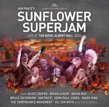 Ian Paice's Sunflower Superjam: Live at the Royal Albert Hall