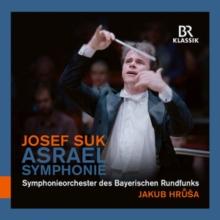 Josef Suk: Asrael Symphonie