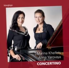 Marina Kheifets/Anna Yarovaya: Concertino