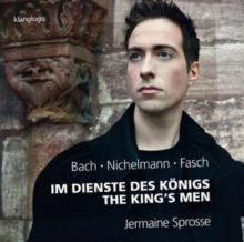 Bach/Nichelmann/Fasch: Im Dienste Des Knigs