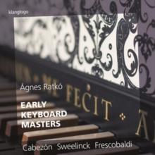 Cabezn/Sweelinck/Frescobaldi: Early Keyboard Masters