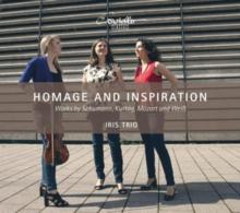 Homage and Inspiration: Works By Schumann, Kurtg, Mozart & Wei