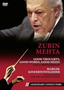 Zubin Mehta: Good Thoughts, Good Words, Good Deeds