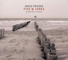 Five & Three: Quintet and Trio Music