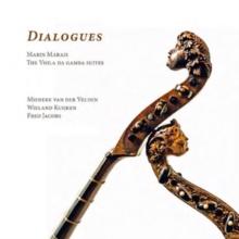 Marin Marais: Dialogues - The Viola Da Gamba Suites