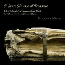 A Store Housse of Treasure: John Baldwin's Commonplace Book