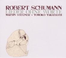 Robert Schumann: Lieder Ohne Worte