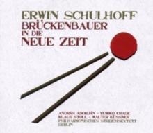 Erwin Schulhoff: Bruckenbauer in Die Neue Zeit