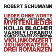 Robert Schumann: Lieder Ohne Worte/Myrtenlieder/...