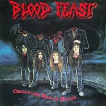 Blood Feast - Chopping Block Blues - CD