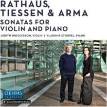 Rathaus, Tiessen & Arma: Sonatas for Violin and Piano