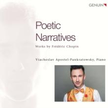 Poetic Narratives: Works By Frdric Chopin