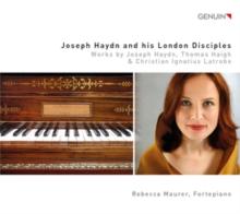 Rebecca Maurer: Joseph Haydn And His London Disciples