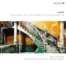 Latin: Piano Music for Four Hands from South America