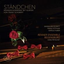 Stndchen: Mnnerchorwerke Mit Klavier Von Franz Schubert