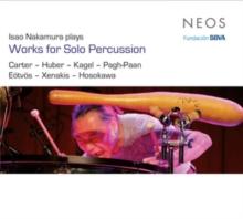 Isao Nakamura Plays Works for Solo Percussion